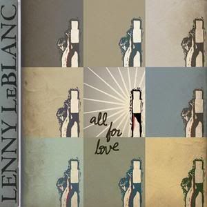 Lenny LeBlanc - All For Love (2007)