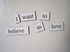 Believe In Love.